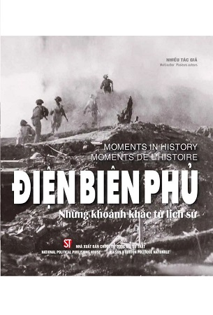 Sách Điện Biên Phủ những khoảnh khắc từ lịch sử - Nhiều tác giả