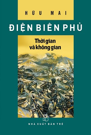 Sách Điện Biên Phủ - Thời Gian Và Không Gian - Hữu Mai