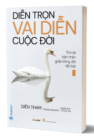 Diễn Trọn Vai Diễn Cuộc Đời - Tìm Lại Bản Thân Giữa Dòng Đời Tất Bật - Diên Tham