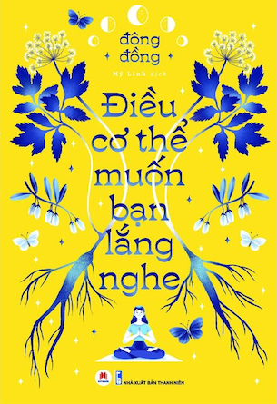 Điều Cơ Thể Muốn Bạn Lắng Nghe - Đông Đồng