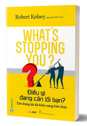 Điều Gì Đang Cản Lối Bạn? - Robert Kelsey