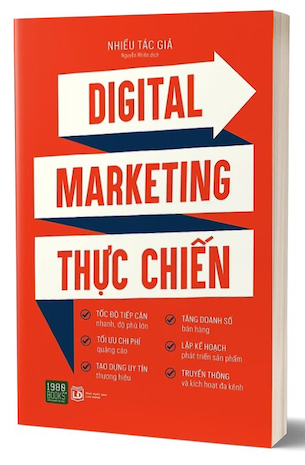 Digital Marketing Thực Chiến - Nhiều Tác Giả