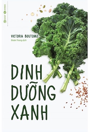 Combo 2 quyển Dinh Dưỡng Xanh - Thần Dược Xanh - Ryu Seung-Sun Victoria Boutenko