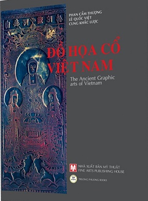 Đồ Họa Cổ Việt Nam (Bìa Cứng) - Phan Cẩm Thượng, Lê Quốc Việt, Cung Khắc Lược