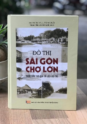 ĐÔ THỊ SÀI GÒN – CHỢ LỚN TRƯỚC NĂM 1945 QUA TÀI LIỆU LƯU TRỮ