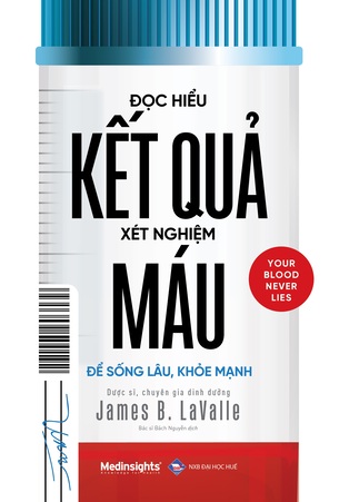 Đọc Hiểu Kết Quả Xét Nghiệm Máu James B.Lavalle