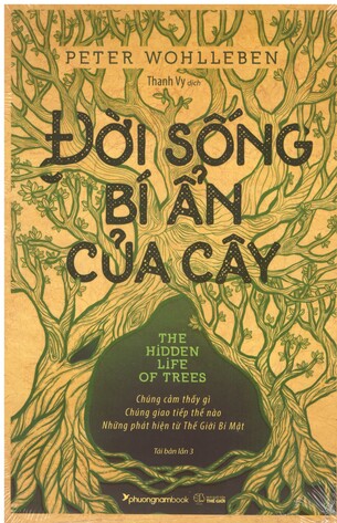 Đời Sống Bí Ẩn Của Cây - Peter Wohlleben