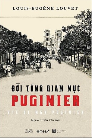 Đời Tổng Giám Mục Puginier - Louis Eugène Louvet