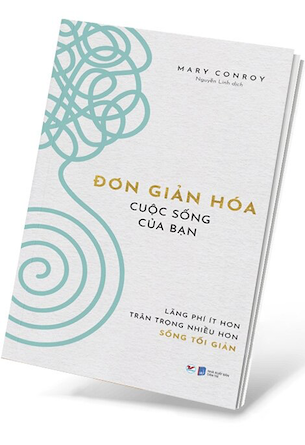 Đơn Giản Hóa Cuộc Sống Của Bạn - Mary Conroy