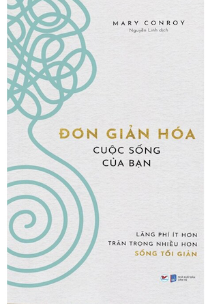 Đơn Giản Hóa Cuộc Sống Của Bạn - Mary Conroy