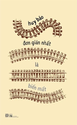 Đơn giản nhất là biến mất - Huy Bảo
