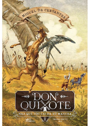 Don Quixote - Nhà Quý Tộc Tài Ba Xứ Mancha (Bộ 2 Tập) - Miguel De Cervantes