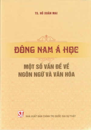 Đông Nam Á học một số vấn đề về ngôn ngữ và văn hóa