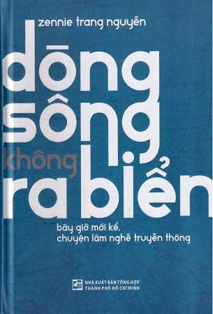 Sách Dòng Sông Không Ra Biển (Bìa Cứng) - Zennie Trang Nguyễn