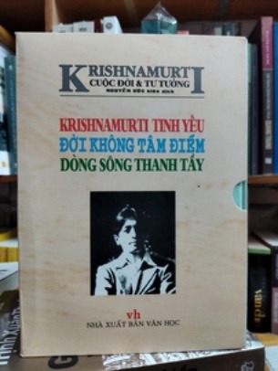 Krishnamurti: Cuộc Đời & Tư Tưởng - Krishnamurti Tinh Yếu - Đời Không Tâm Điểm - Dòng Sông Thanh Tẩy