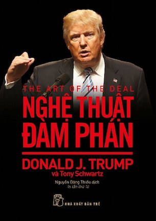 D.Trump. Nghệ Thuật Đàm Phán - Donald J.Trump & Tony Schwartz