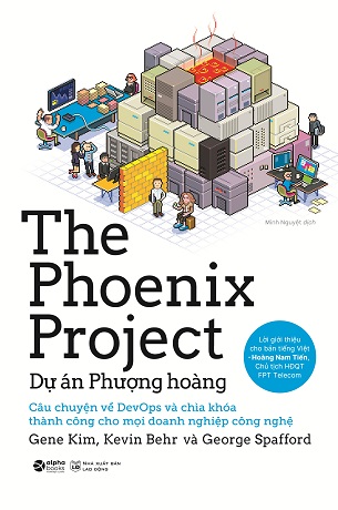 Dự Án Phượng Hoàng - The Phoenix Project - Gene Kim, Kevin Behr, George Spafford