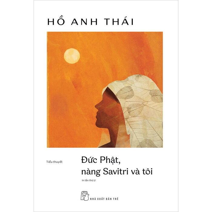 Combo (2 Cuốn Sách) Đức Phật, Nàng Savitri Và Tôi + Dấu Về Gió Xóa (Hồ Anh Thái)