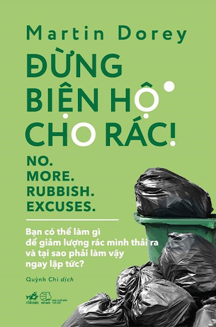 Đừng Biện Hộ Cho Rác! - Martin Dorey