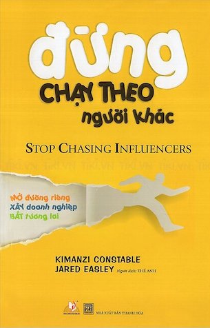 Đừng Chạy Theo Người Khác - Stop Chasing Influencers