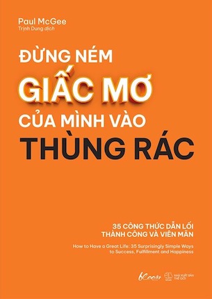 Đừng Ném Giấc Mơ Của Mình Vào Thùng Rác - Paul McGee