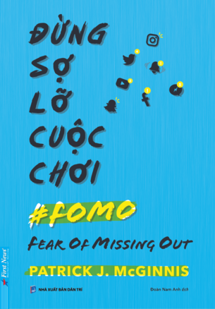 Đừng Sợ Lỡ Cuộc Chơi (FOMO) Patrick J McGinnis