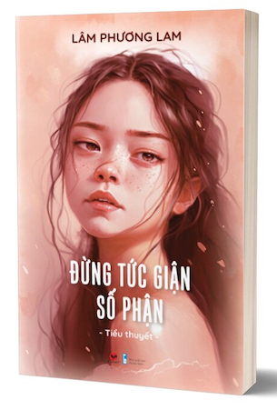 Đừng Tức Giận Số Phận - Lâm Phương Lam