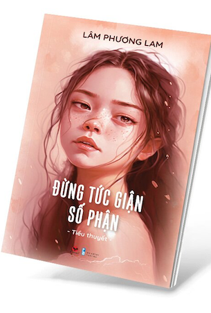 Đừng Tức Giận Số Phận - Lâm Phương Lam