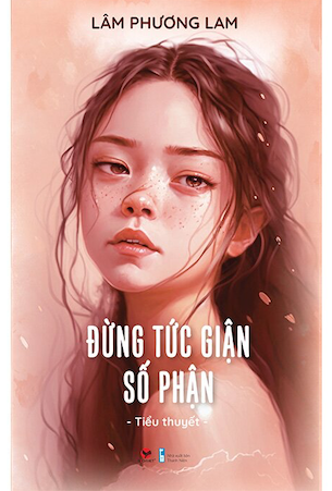 Đừng Tức Giận Số Phận - Lâm Phương Lam