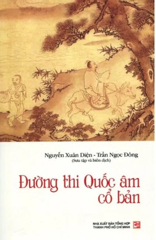 Đường Thi Quốc Âm Cổ Bản - Nguyễn Xuân Diện - Trần Ngọc Đông