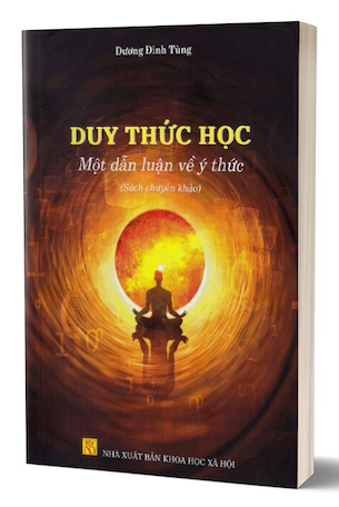 Duy Thức Học - Một Dẫn Luận Về Ý Thức - Dương Đình Tùng