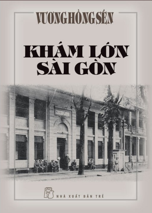 Khám Lớn Sài Gòn (Bìa Cứng) - Vương Hồng Sển