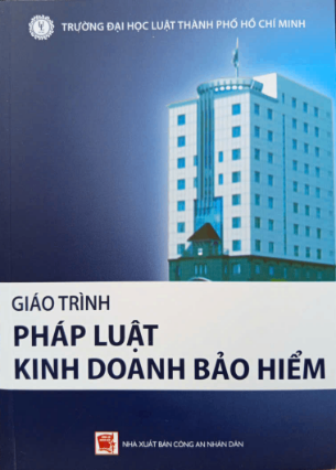 Giáo trình Pháp luật Kinh doanh Bảo hiểm - Đại học Luật TPHCM