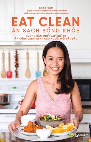 Eat Clean - Ăn Sạch Sống Khỏe - Emma Phạm