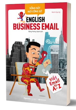 Sống Sót Nơi Công Sở - English Business Email - Viết Email Từ A-Z - Kevin Kyung