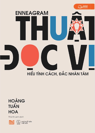 Enneagram - Thuật Đọc Vị - Hiểu Tính Cách, Đắc Nhân Tâm - Hoàng Tuấn Hoa