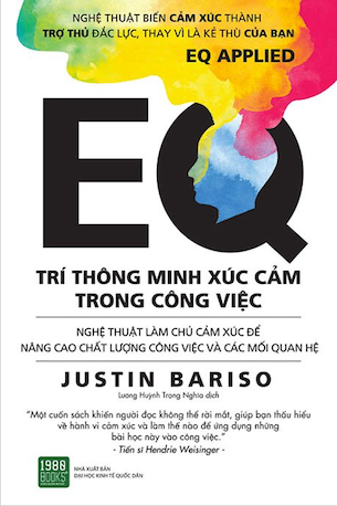 EQ - Trí Thông Minh Xúc Cảm Trong Công Việc - Justin Bariso