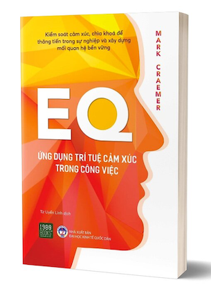 EQ Ứng Dụng Trí Tuệ Cảm Xúc Trong Công Việc - Mark Craemer