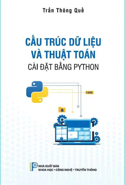 Cấu trúc dữ liệu và thuật toán cài đặt bằng Python - Trần Thông Quế