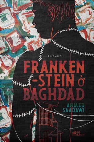 Frankenstein ở Baghdad - Ahmed Saadawi