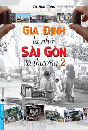 Sách Gia Định Là Nhớ, Sài Gòn Là Thương 2 - Cù Mai Công