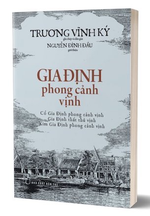 Gia Định Phong Cảnh Vịnh - Trương Vĩnh Ký