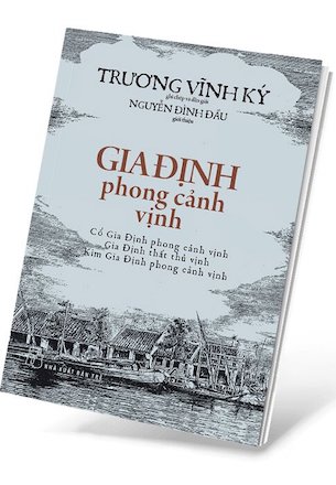 Gia Định Phong Cảnh Vịnh - Trương Vĩnh Ký