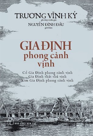 Gia Định Phong Cảnh Vịnh - Trương Vĩnh Ký