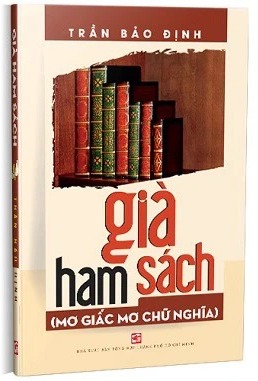 Sách Già ham sách: Mơ giấc mơ chữ nghĩa - Trần Bảo Định