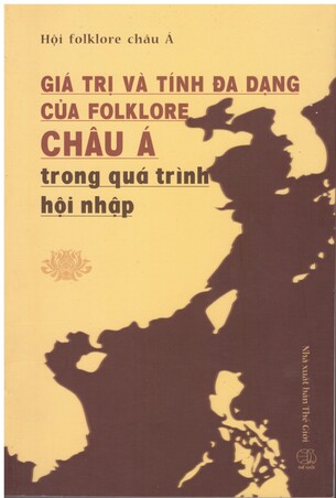 Giá Trị Và Tính Đa Dạng Của Folklore Châu Á Trong Quá Trình Hội Nhập