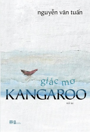 Giấc Mơ Kangaroo - Nguyễn Văn Tuấn