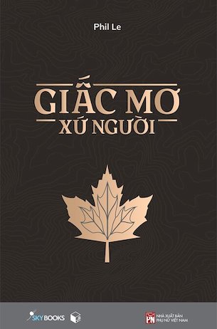 Giấc Mơ Xứ Người - Phil Le