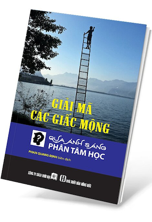 Giải Mã Các Giấc Mộng Qua Ánh Sáng Phân Tâm Học - Đinh Kim Phúc