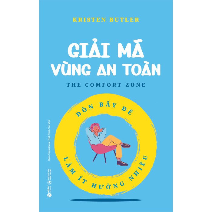 Giải Mã Vùng An Toàn - Đòn Bẩy Để Làm Ít Hưởng Nhiều (Kristen Butler)